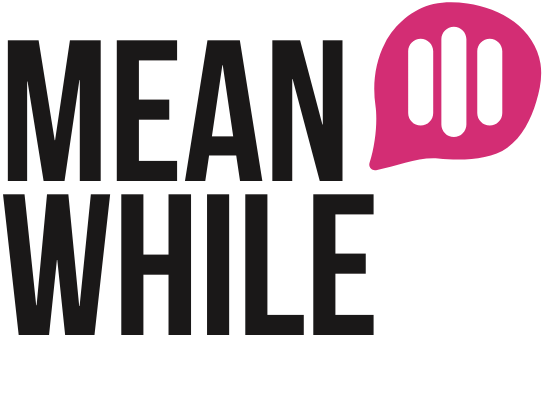 Mean While